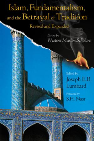 Cover of the book Islam, Fundamentalism, and the Betrayal of Tradition, Revised and Expanded by Gerald Hausman
