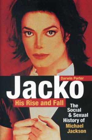 Cover of the book Jacko, His Rise and Fall by Darwin Porter