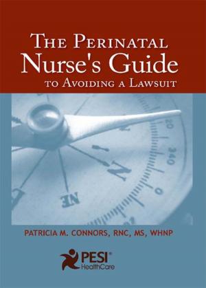 Cover of The Perinatal Nurses Guide to Avoiding a Lawsuit