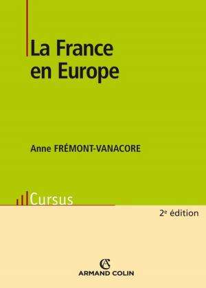 Cover of the book La France en Europe by Anne Gillain, Michel Marie