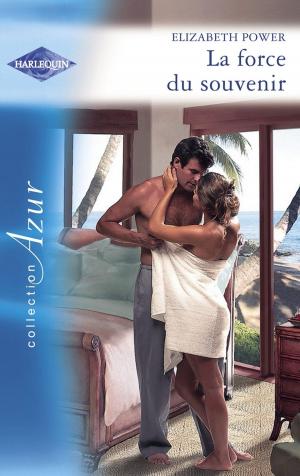 Cover of the book La force du souvenir (Harlequin Azur) by Mollie Molay