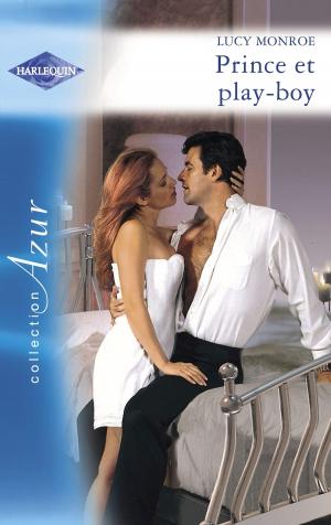 Book cover of Prince et play-boy (Harlequin Azur)