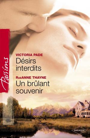 Book cover of Désirs interdits - Un brûlant souvenir (Harlequin Passions)