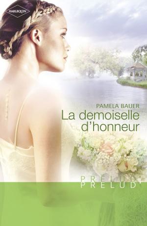 Cover of the book La demoiselle d'honneur (Harlequin Prélud') by Emma Berthet