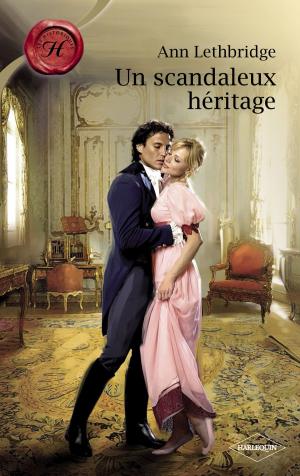 Book cover of Un scandaleux héritage (Harlequin Les Historiques)