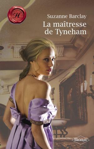 Cover of the book La maîtresse de Tyneham (Harlequin Les Historiques) by Jules Bennett, Meg Maxwell