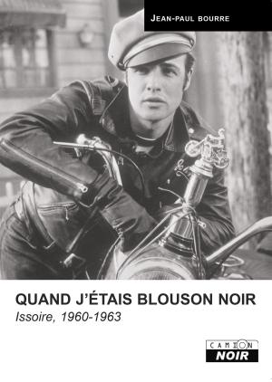 Cover of the book QUAND J'ETAIS BLOUSON NOIR by Eric Tessier