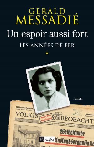 Cover of the book Un espoir aussi fort T1 : Les années de fer by Luc Mary
