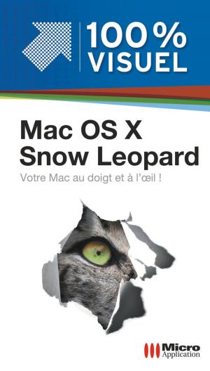 Cover of the book Mac Os X Snowleopard 100% Visuel by Jérôme Lesage