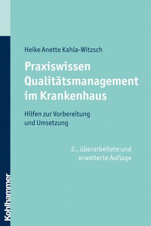 Cover of the book Praxiswissen Qualitätsmanagement im Krankenhaus by Michael Hampe, Peter Schneider, Daniel Strassberg, Josef Zwi Guggenheim