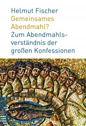 Cover of the book Gemeinsames Abendmahl? by Tobias Grimbacher