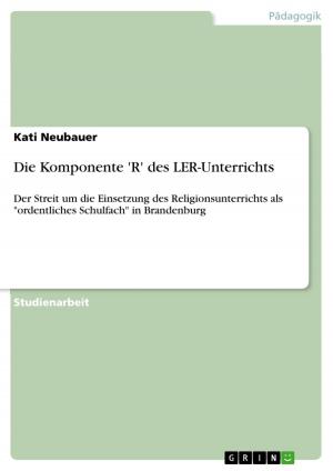 Cover of the book Die Komponente 'R' des LER-Unterrichts by Tanja Swetlitschkin