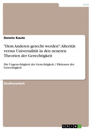 Cover of the book 'Dem Anderen gerecht werden': Alterität versus Universalität in den neueren Theorien der Gerechtigkeit by Marina Welz