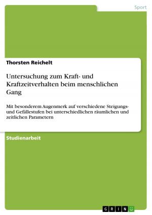 Cover of the book Untersuchung zum Kraft- und Kraftzeitverhalten beim menschlichen Gang by Robert Rädel