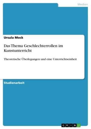 Cover of the book Das Thema Geschlechterrollen im Kunstunterricht by Christoph Becker