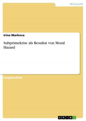 Cover of the book Subprimekrise als Resultat von Moral Hazard by Julia Deitermann