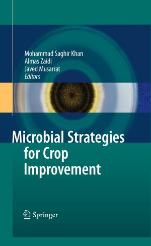 Cover of the book Microbial Strategies for Crop Improvement by Thomas Danne, Olga Kordonouri, Karin Lange, Peter Hürter
