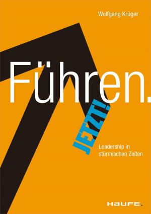 Cover of the book Führen - jetzt! by Anja von Kanitz