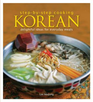 Cover of the book Step by Step Cooking Korean by Madeline Beale