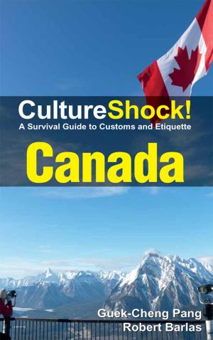 Cover of the book CultureShock! Canada by Adam Khoo