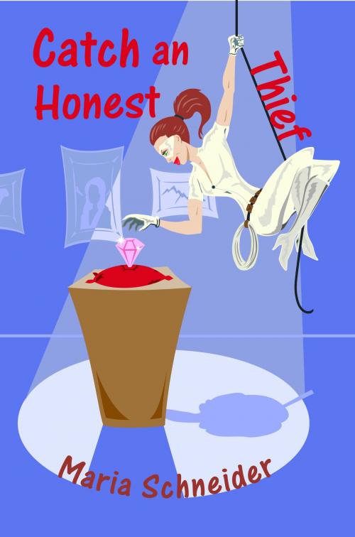 Cover of the book Catch an Honest Thief by Maria Schneider, BearMountainBooks