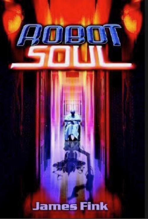 Cover of the book Robot Soul by James Fink, James Fink