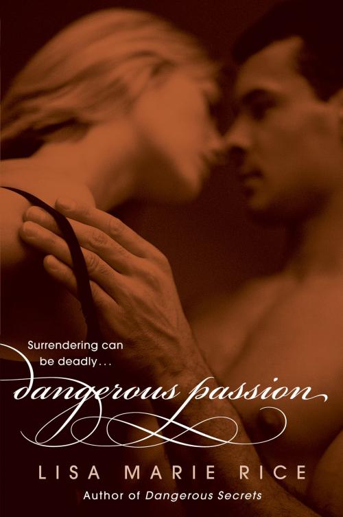 Cover of the book Dangerous Passion by Lisa Marie Rice, HarperCollins e-books