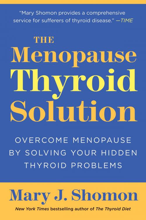 Cover of the book The Menopause Thyroid Solution by Mary J Shomon, William Morrow Paperbacks