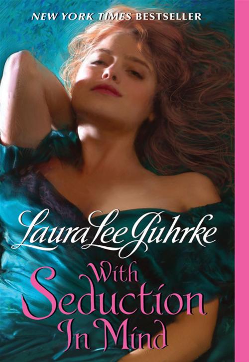 Cover of the book With Seduction in Mind by Laura Lee Guhrke, HarperCollins e-books