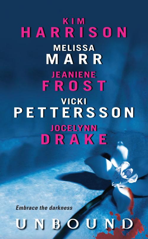 Cover of the book Unbound by Kim Harrison, Melissa Marr, Jeaniene Frost, Vicki Pettersson, Jocelynn Drake, HarperCollins e-books