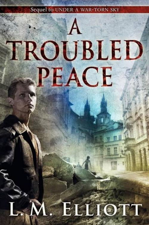 Cover of the book A Troubled Peace by L. M. Elliott, Katherine Tegen Books