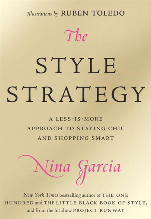Cover of the book The Style Strategy by Nina Garcia, HarperCollins e-books