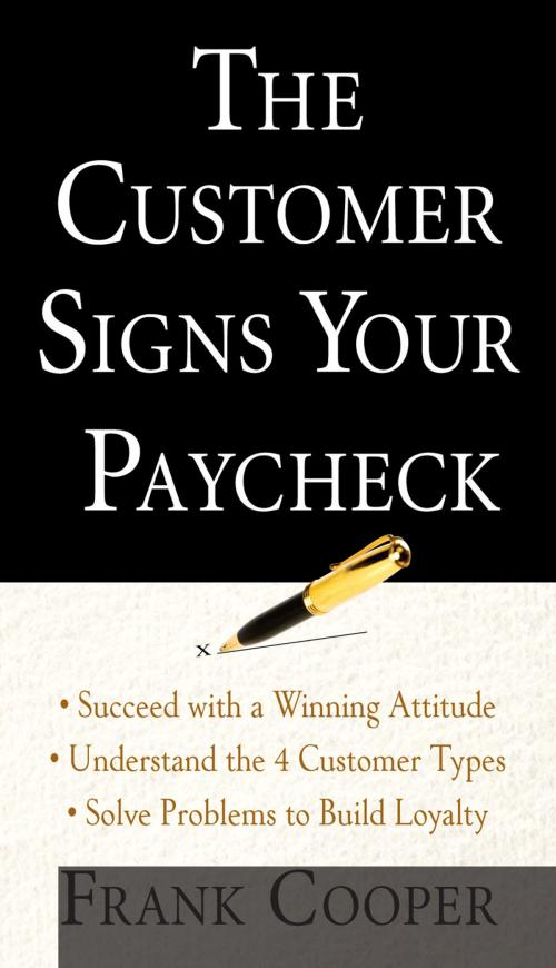 Cover of the book The Customer Signs Your Paycheck by Frank Cooper, McGraw-Hill Education