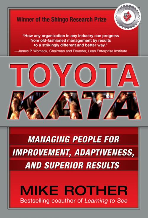Cover of the book Toyota Kata: Managing People for Improvement, Adaptiveness and Superior Results by Mike Rother, Mcgraw-hill