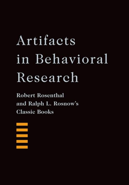 Cover of the book Artifacts in Behavioral Research by Robert Rosenthal, Ralph L. Rosnow, Oxford University Press