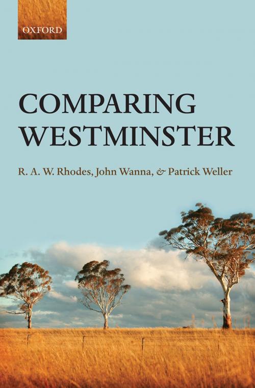 Cover of the book Comparing Westminster by R. A.W. Rhodes, John Wanna, Patrick Weller, OUP Oxford