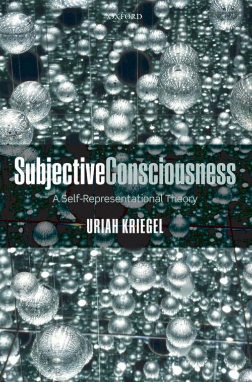 Cover of the book Subjective Consciousness by Uriah Kriegel, OUP Oxford