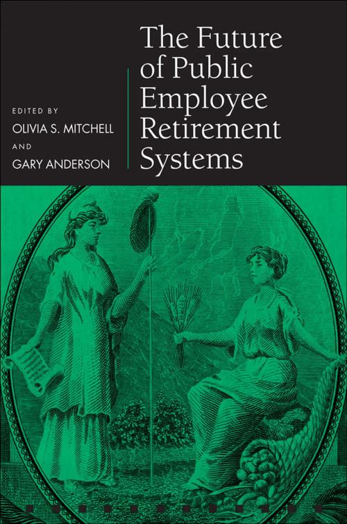 Cover of the book The Future of Public Employee Retirement Systems by Gary Anderson, OUP Oxford