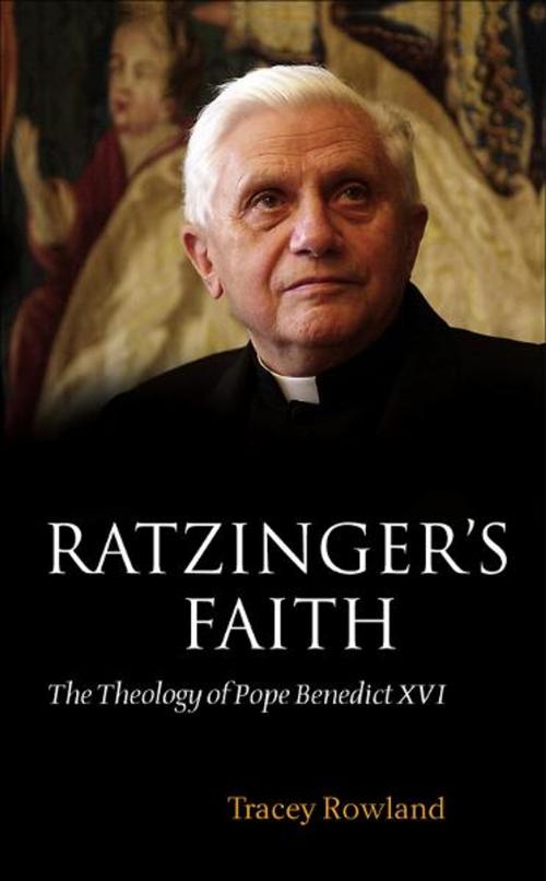 Cover of the book Ratzinger's Faith by Tracey Rowland, OUP Oxford