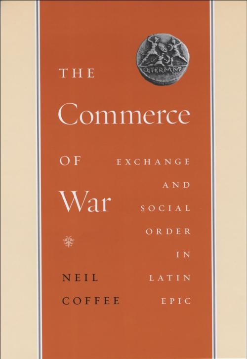 Cover of the book The Commerce of War by Neil Coffee, University of Chicago Press