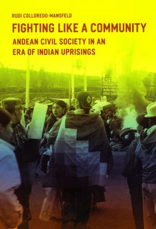 Cover of the book Fighting Like a Community by Rudi Colloredo-Mansfeld, University of Chicago Press
