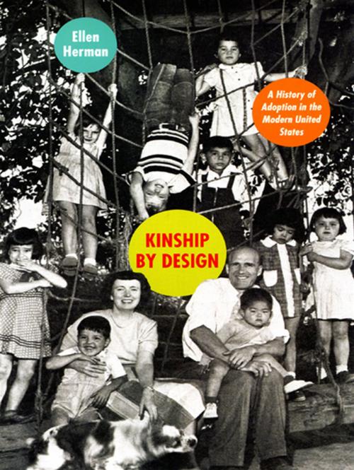 Cover of the book Kinship by Design by Ellen Herman, University of Chicago Press