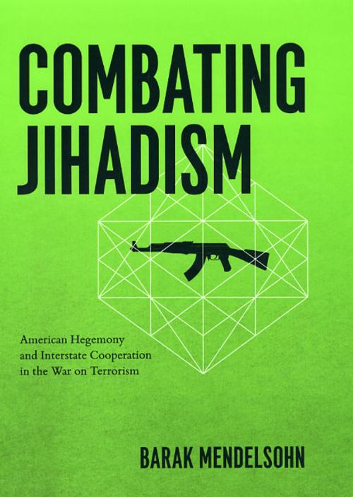 Cover of the book Combating Jihadism by Barak Mendelsohn, University of Chicago Press
