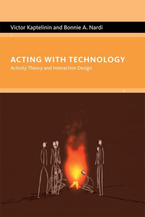 Cover of the book Acting with Technology by Victor Kaptelinin, Bonnie A. Nardi, The MIT Press