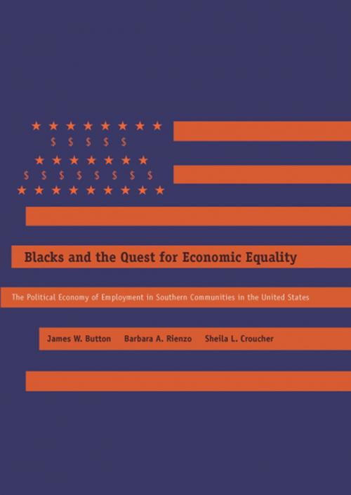 Cover of the book Blacks and the Quest for Economic Equality by James W. Button, Barbara A. Rienzo, Sheila L. Croucher, Penn State University Press