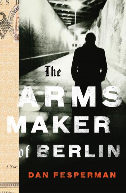 Cover of the book The Arms Maker of Berlin by Dan Fesperman, Knopf Doubleday Publishing Group