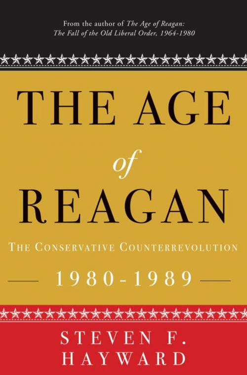 Cover of the book The Age of Reagan: The Conservative Counterrevolution by Steven F. Hayward, The Crown Publishing Group