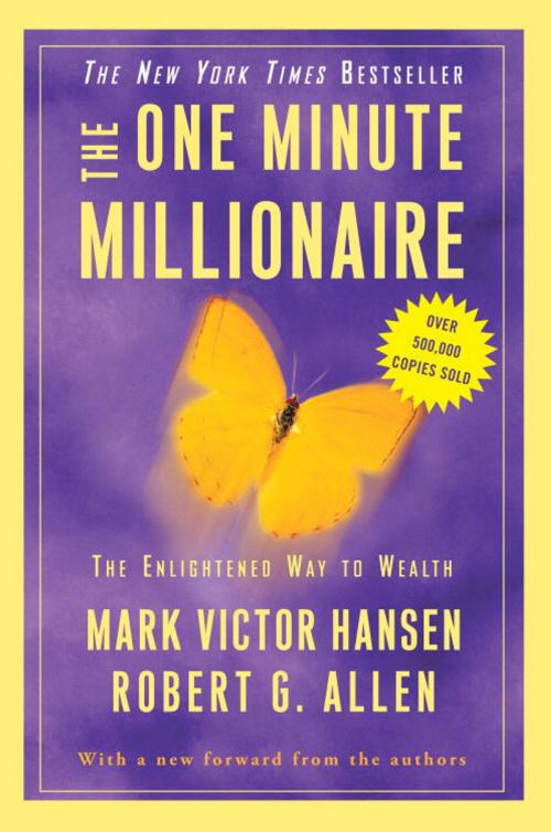 Cover of the book The One Minute Millionaire by Mark Victor Hansen, Robert G. Allen, The Crown Publishing Group