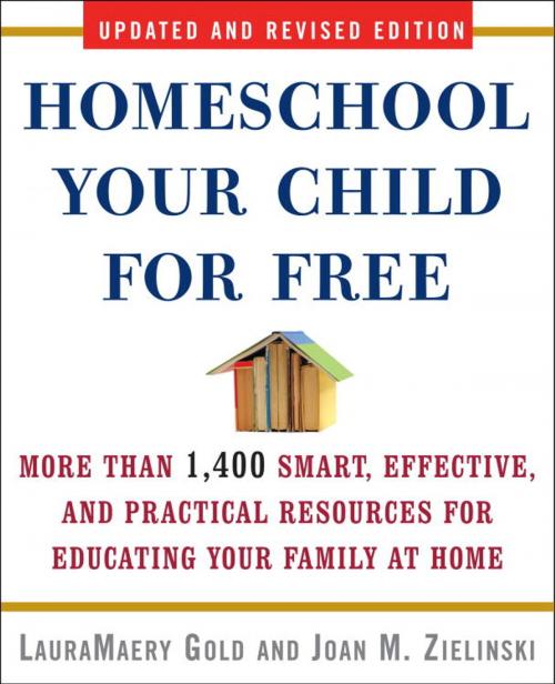Cover of the book Homeschool Your Child for Free by LauraMaery Gold, Joan M. Zielinski, Crown/Archetype