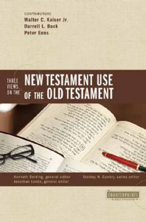Cover of the book Three Views on the New Testament Use of the Old Testament by Stanley N. Gundry, Zondervan, Zondervan Academic